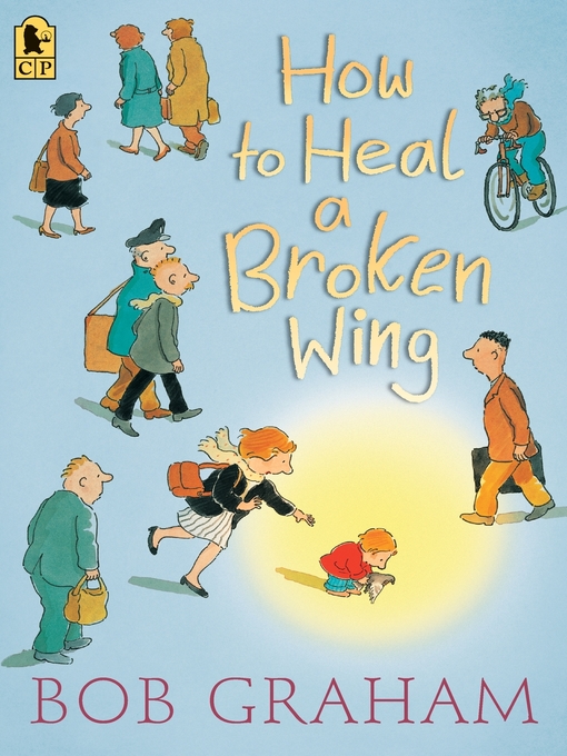 Title details for How to Heal a Broken Wing by Bob Graham - Available